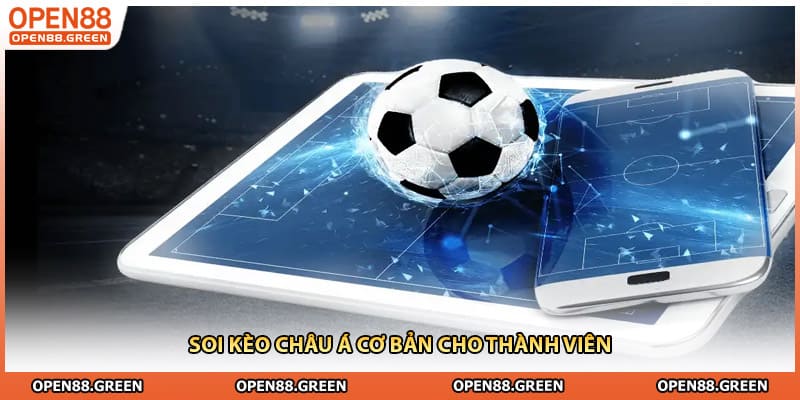 Soi kèo châu Á cơ bản cho thành viên