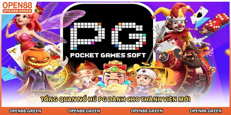 Tổng quan nổ hũ pg dành cho thành viên mới